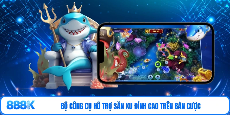Bộ công cụ hỗ trợ săn xu đỉnh cao trên bàn cược