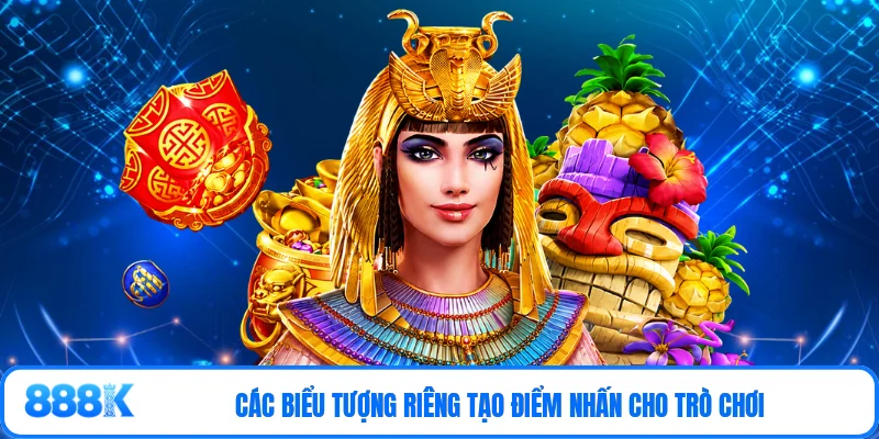 Các biểu tượng riêng tạo điểm nhấn cho trò chơi
