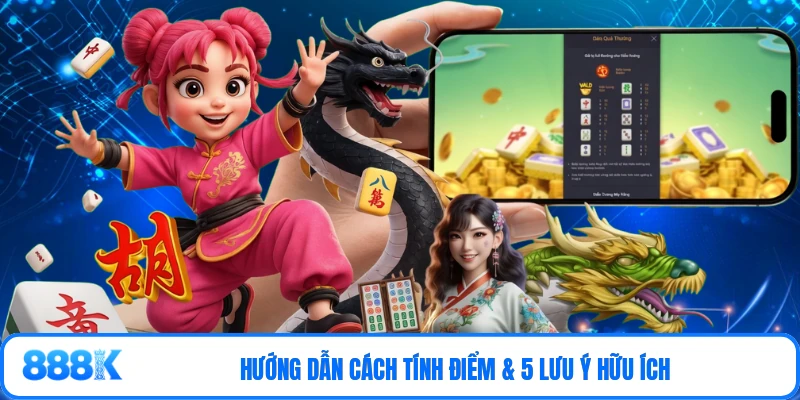 Hướng dẫn cách tính điểm & 5 lưu ý hữu ích