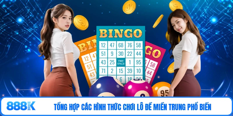 Tổng hợp các hình thức chơi lô đề miền Trung phổ biến